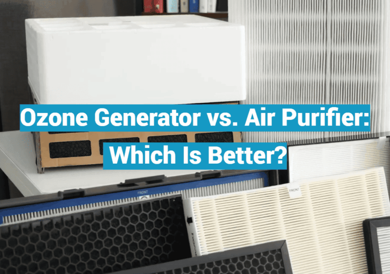 Ozone Generator vs. Air Purifier: Which Is Better?