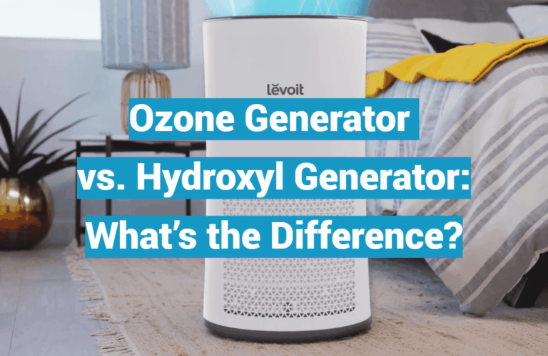 Ozone Generator vs. Hydroxyl Generator: What’s the Difference?